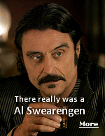 Like most of the main characters on the hit HBO show ''Deadwood'', the nasty owner of the brothel, Al Swearengen, really existed. 